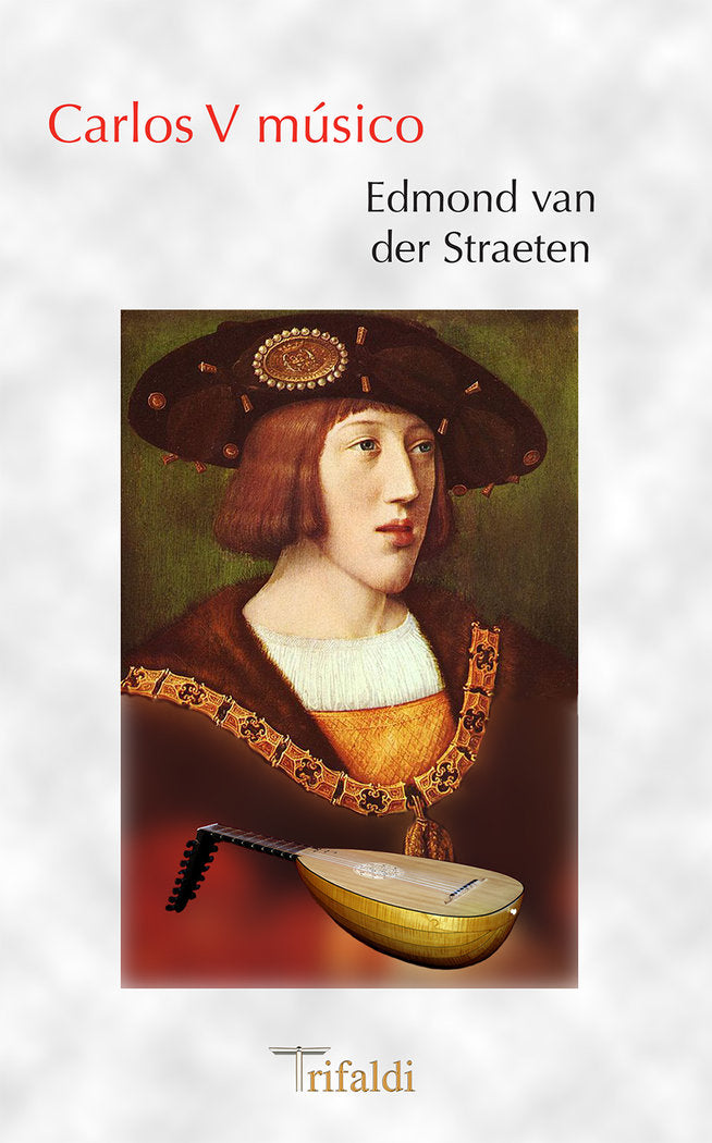 Carlos v músico, de Van der Straeten, Edmond | portada del libro