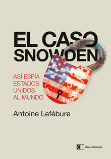 El caso Snowden, de Antoine Lefébure | portada del libro