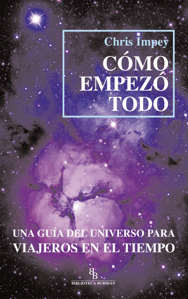 Cómo empezó todo, de Impey, Chris | portada del libro