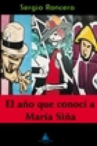 El año que conoc¡ a Mar¡a Siña, de RONCERO | portada del libro