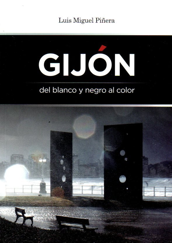 Gijon del Blanco y Negro al color, de Piñera | portada del libro