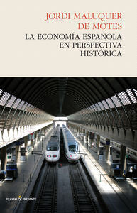 La economía española en perspectiva histórica, de Maluquer de Motes, Jordi | portada del libro