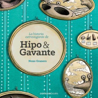 HISTORIA EXTRAVAGANTE DE HIPO Y GAVANTE, LA, de GRANERO MOYA, NONO | portada del libro