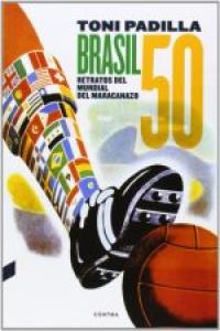 Brasil 50, de Padilla Montoliu, Toni | portada del libro