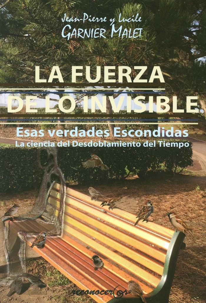 La Fuerza de lo Invisible, de GARNIER MALET, JEAN PIERRE | portada del libro
