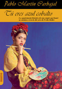 Tú eres azul cobalto, de Martín Carbajal, Pablo | portada del libro