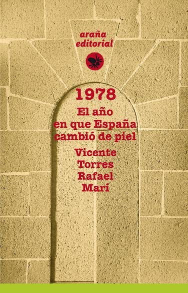1978. EL AÑO EN QUE ESPAÑA CAMBIO DE PIEL, de TORRES TORRES, VICENTE | portada del libro