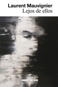 Lejos de ellos, de Mauvignier, Laurent | portada del libro