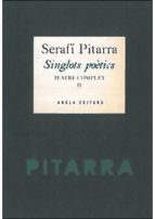 Singlots po?tics. Obra completa, de SERAFI PITARRA | portada del libro