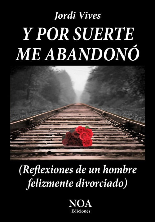 Y por suerte me abandonó, de Jordi | portada del libro