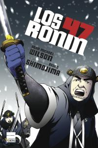 Los 47 Ronin, de Wilson, Sean Michael | portada del libro