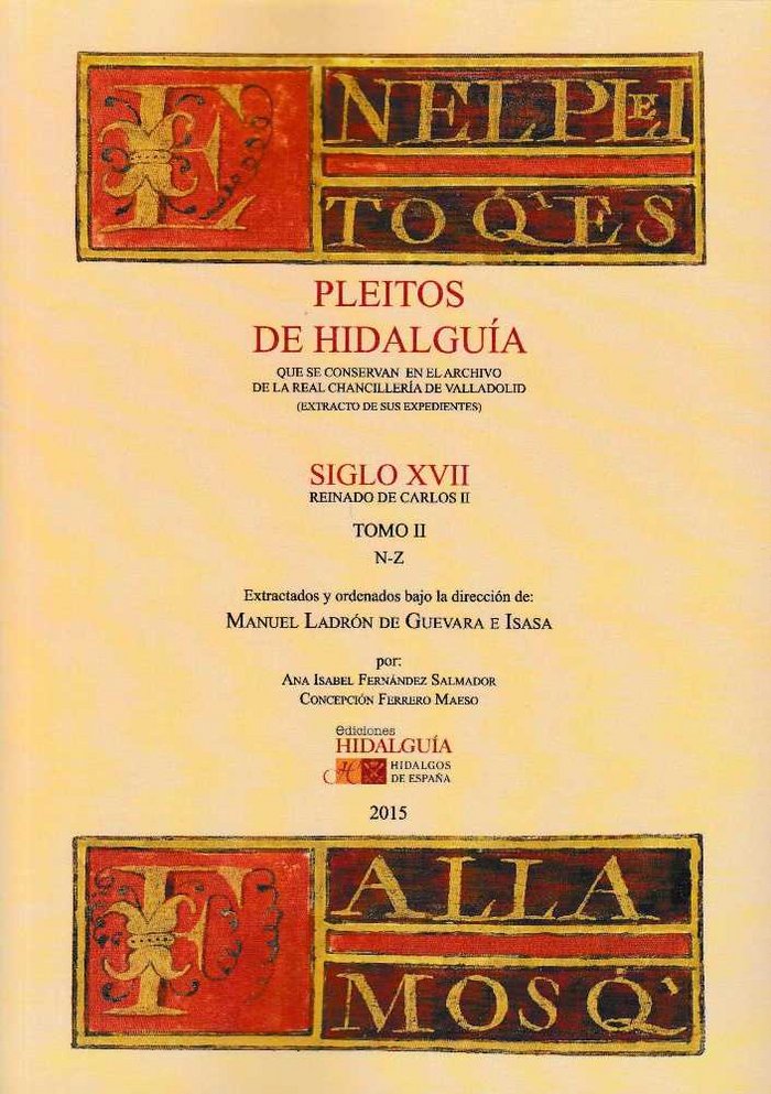 Pleitos de Hidalguía que se conservan en el Archivo de la Real Chancillería de Valladolid (extracto, de Ladrón de Guevara e I