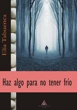 HAZ ALGO PARA NO TENER FRíO, de TABUENCA | portada del libro