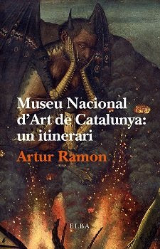 MUSEU NACIONAL D'ART DE CATALUNYA UN ITINERARI (CATALÀ), de Ramon Navarro | portada del libro