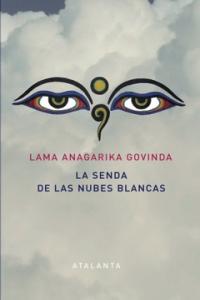 LA Senda de las Nuves Blancas, de ANAGARIKA GOVINDA, LAMA | portada del libro