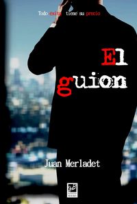 El guión, de MERLADET,JUAN | portada del libro