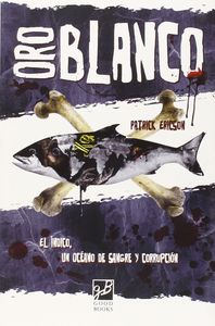 Oro blanco, de ERICSON,PATRICK | portada del libro