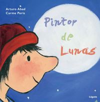 Pintor de lunas, de Arturo Abad | portada del libro
