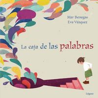 La caja de las palabras, de Benegas Ortiz | portada del libro