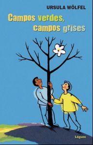 Campos verdes, campos grises, de Wölfel, Ursula | portada del libro