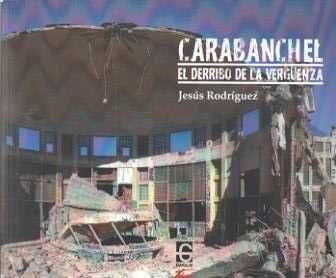 Carabanchel. El derribo de la verguenza | portada del libro