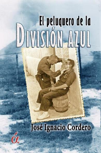 El peluquero de la División Azul, de CORDERO | portada del libro