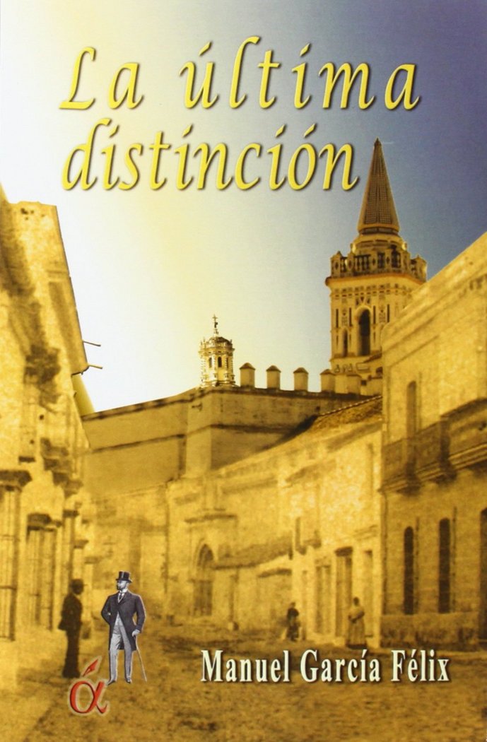 La última distinción, de GARCIA FELIX | portada del libro