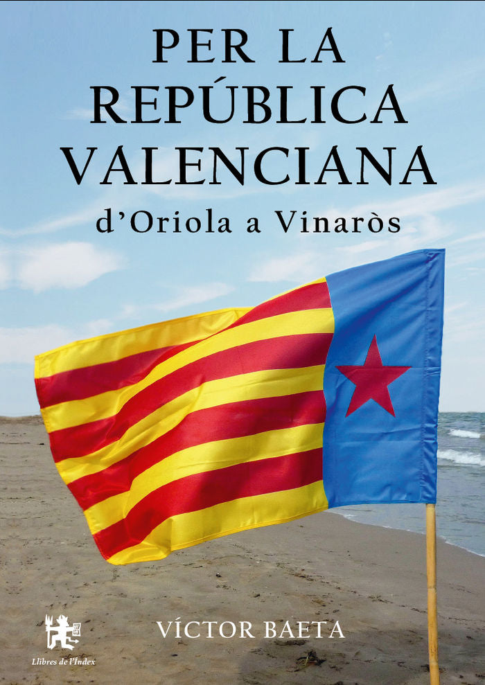 Per la República Valenciana d'Oriola a Vinaròs, de Baeta Subias | portada del libro