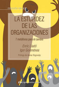La estupidez de las organizaciones, de Lladó Micheli, Enric | portada del libro