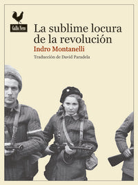 La sublime locura de la revolución, de Montanelli | portada del libro