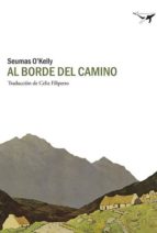 AL BORDE DEL CAMINO   *, de SEUMAS O KELLY | portada del libro