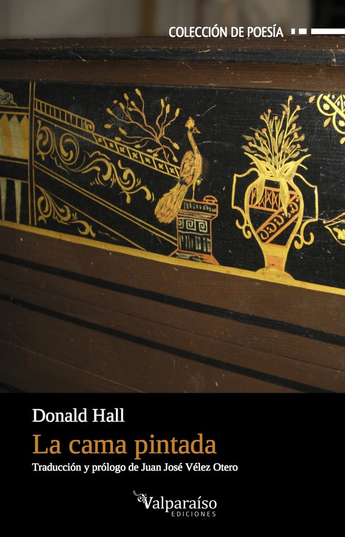 La cama pintada, de Hall, Donald | portada del libro