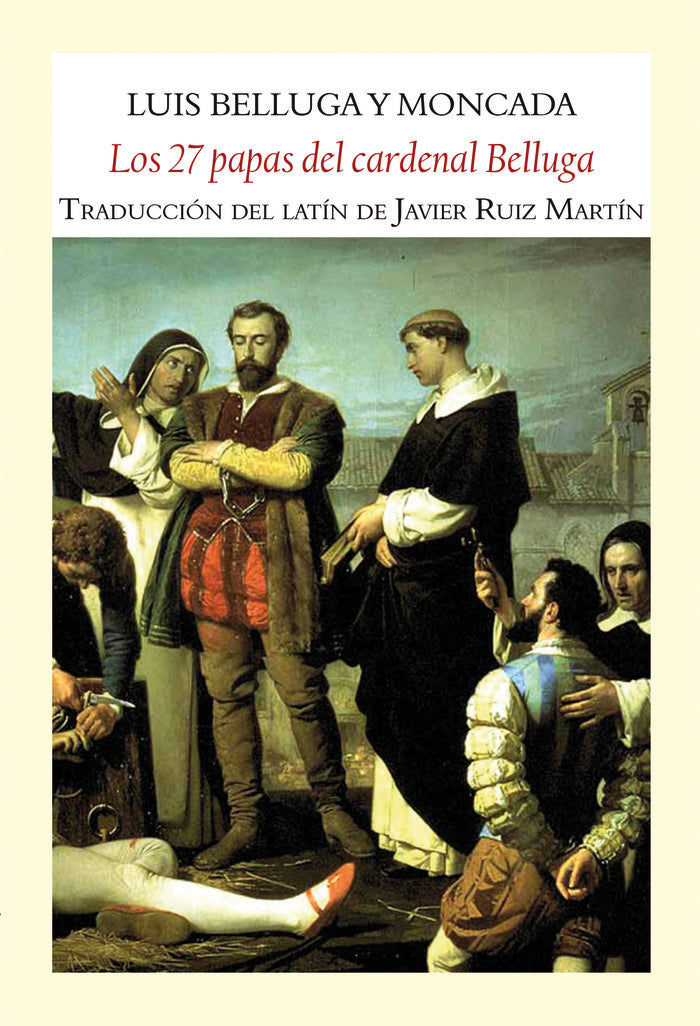 Los 27 papas del cardenal Belluga, de Belluga y Moncada, Luis | portada del libro