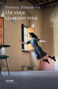 Un viaje llamado vida, de Yoshimoto, Banana | portada del libro