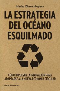 La Estrategia del Océano Esquilmado, de Zhexembayeva, Nadya | portada del libro