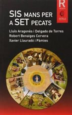 Sis mans per a set pecats, de ROBERT BENAIGES | portada del libro