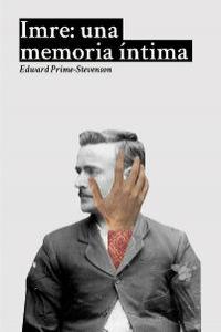 Imre: una memoria íntima, de Prime-Stevenson, Edward | portada del libro