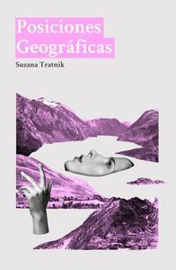 Posiciones geográficas, de Tratnik, Suzana | portada del libro