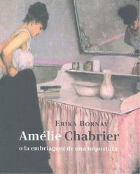 Amélie Chabrier o la embriaguez de una impostura, de Bornay, Erika | portada del libro