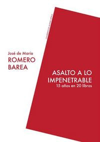 Asalto a lo impenetrable, de ROMERO BAREA,JOSE MARIA | portada del libro
