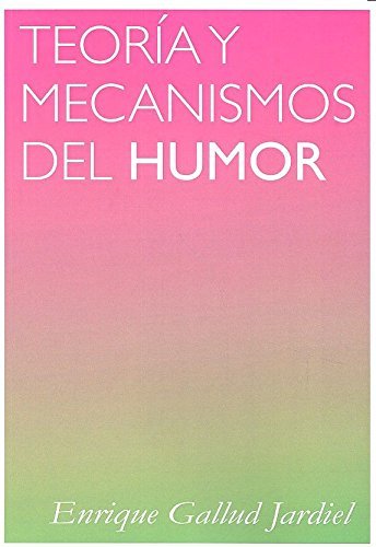 TEORIA Y MECANISMOS DEL HUMOR, de CALLUD JARDIEL | portada del libro