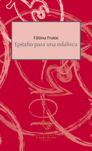 Epitafio para una odalisca, de FáTIMA FRUTOS | portada del libro