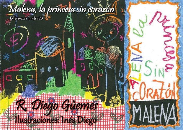 MALENA LA PRINCESA SIN CORAZON, de GUEMES, DIEGO R. | portada del libro