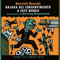 Balada del consentimiento a este mundo, de BRECHT, BERTOLT | portada del libro