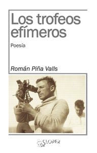 Los trofeos efímeros, de Piña Valls, Román | portada del libro