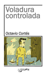 VOLADURA CONTROLADA, de CORTÉS OLIVERAS, OCTAVIO | portada del libro