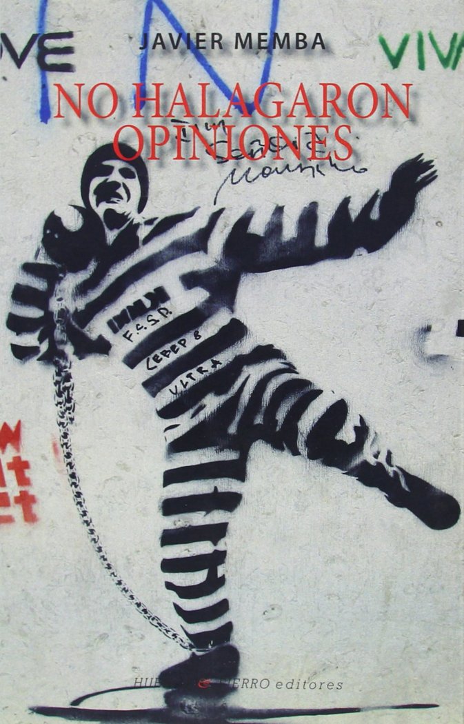 NO HALAGARON OPINIONES, de JAVIER MEMBA (1959- ) | portada del libro