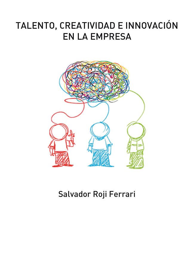 Talento, creatividad e innovación en la empresa, de Roji Ferrari, Salvador | portada del libro
