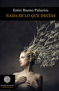 NADA ES LO QUE DECÍAS, de Bueno Palacios, Ester | portada del libro