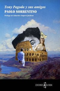 Tony Pagoda y sus amigos, de Sorrentino, Paolo | portada del libro